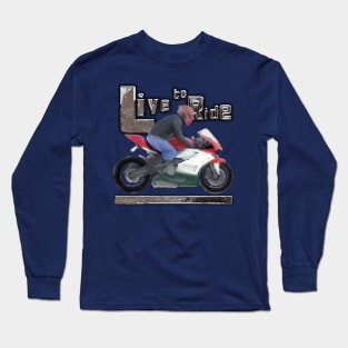 Live to Ride Long Sleeve T-Shirt